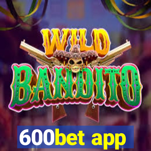 600bet app